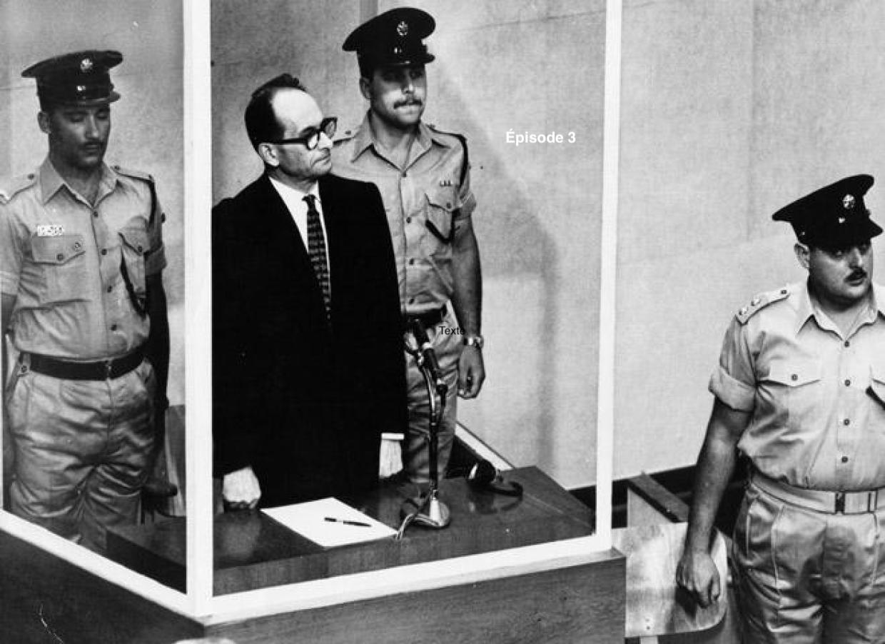Adolf Eichmann, Épisode 03