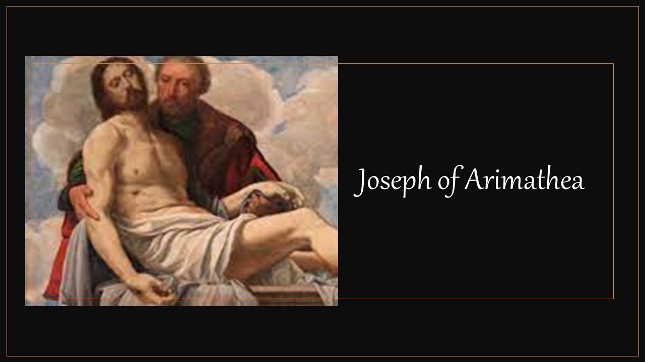 Episode 609: Joseph of Arimathea