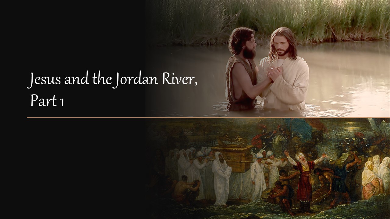Episode 651: Jesus and the Jordan River, Part 1