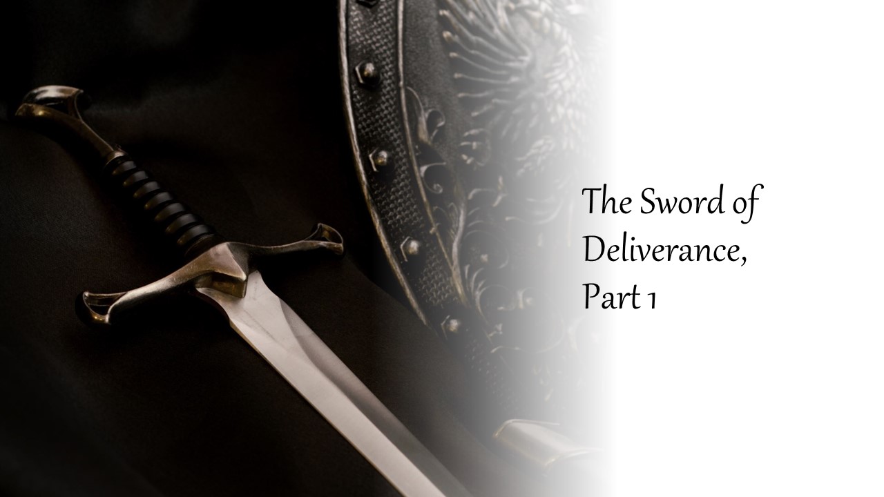 Episode 659: The Sword of Deliverance, Part 1