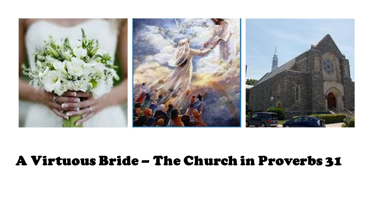Episode 759: A Virtuous Bride – The Church in Proverbs 31