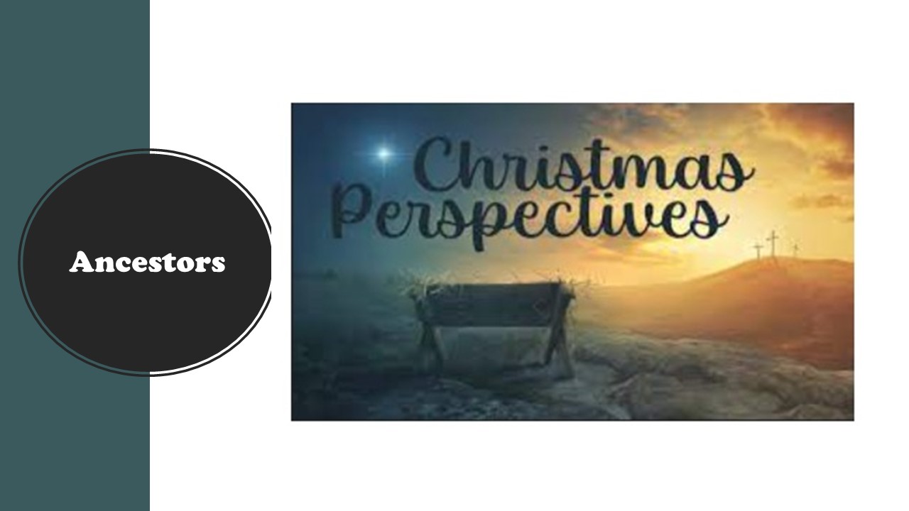 Episode 796: Christmas Perspectives (Ancestors)