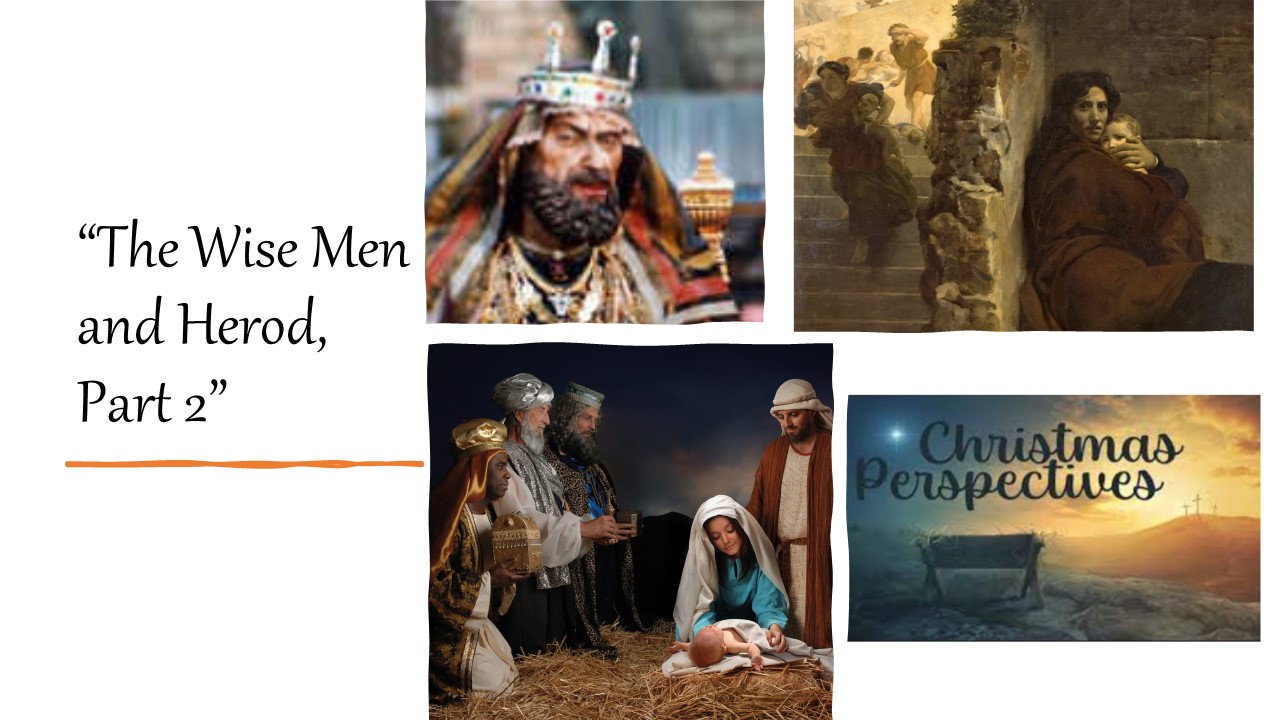 Episode 809B: Christmas Perspectives (The Wise Men and Herod, Part 2)