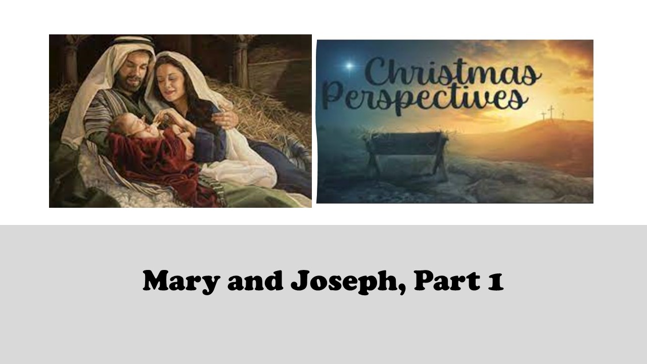Episode 810: Christmas Perspectives (Mary and Joseph, Part 1)