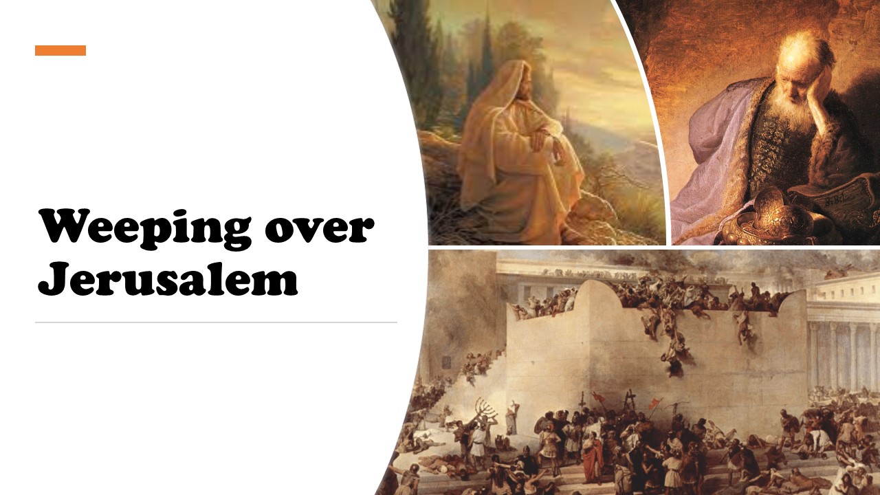 Episode 825: Weeping over Jerusalem