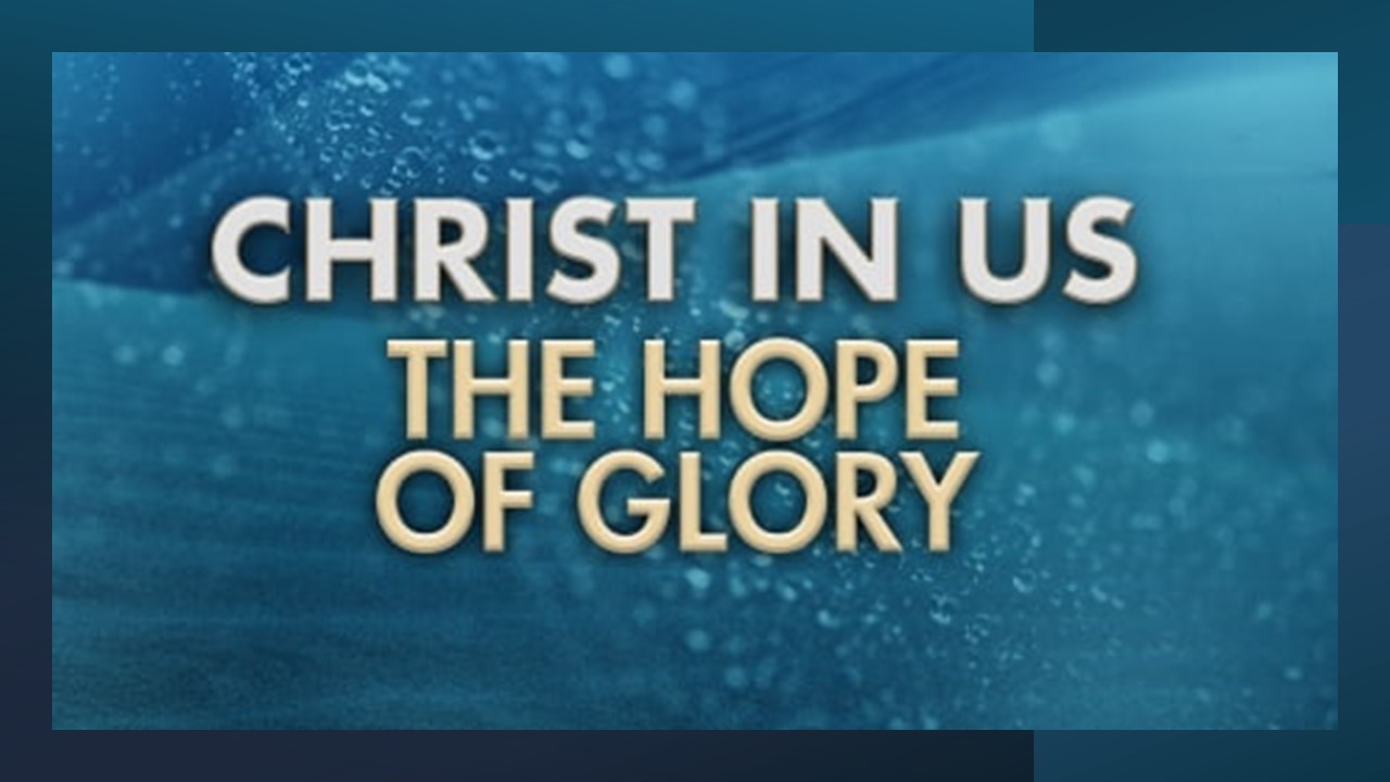 Episode 963: Christ in Us, the Hope of Glory