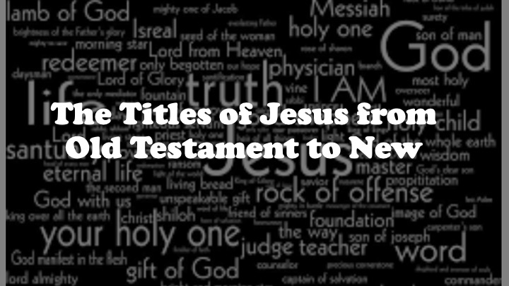 Episode 1035: The Titles of Jesus from Old Testament to New