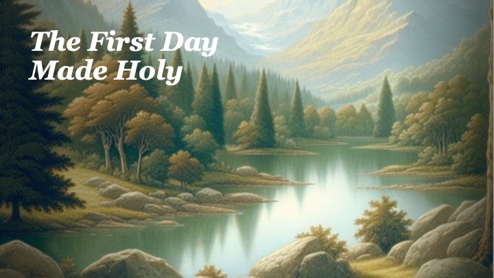 Episode 1071: The First Day Made Holy