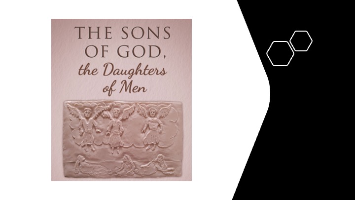 Episode 1096: Sons of God, Daughters of Men