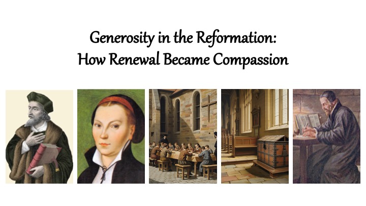 Episode 1304: Generosity in the Reformation-How Renewal Became Compassion