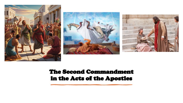 Episode 1343: The Second Commandment in the Acts of the Apostles