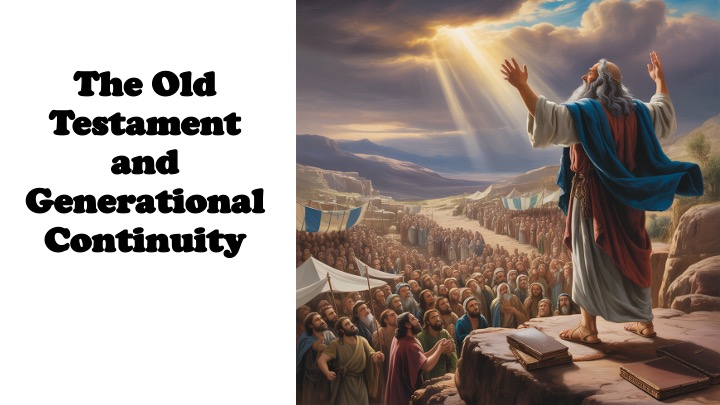 Episode 1369: The Old Testament and Generational Continuity