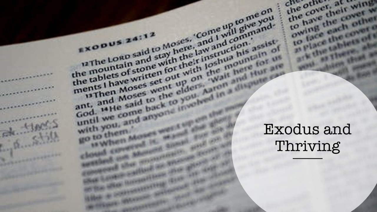 Episode 58: Exodus and Thriving