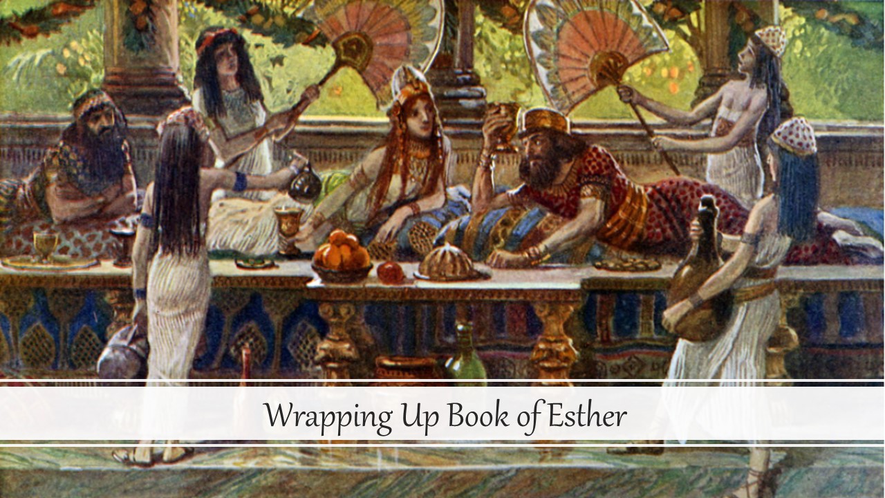 Episode 135: Wrapping up Book of Esther
