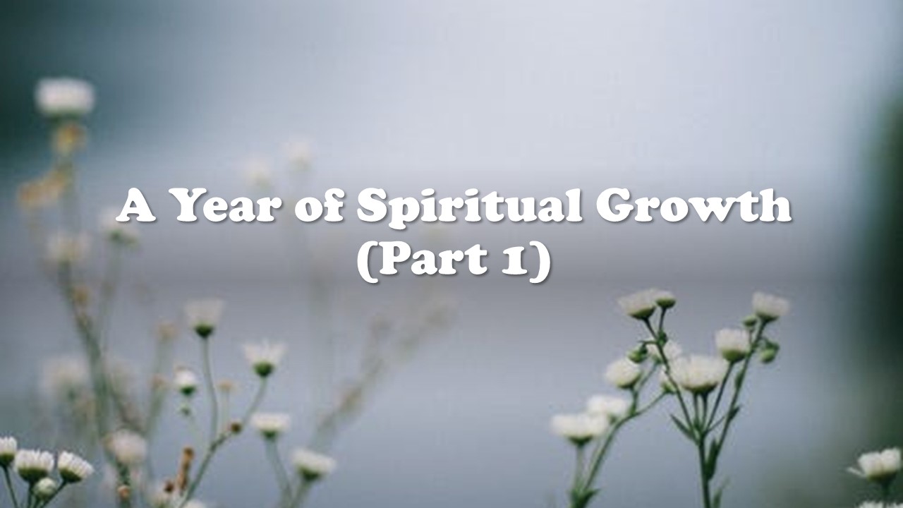 Episode 43: A Year of Spiritual Growth (Part 1)