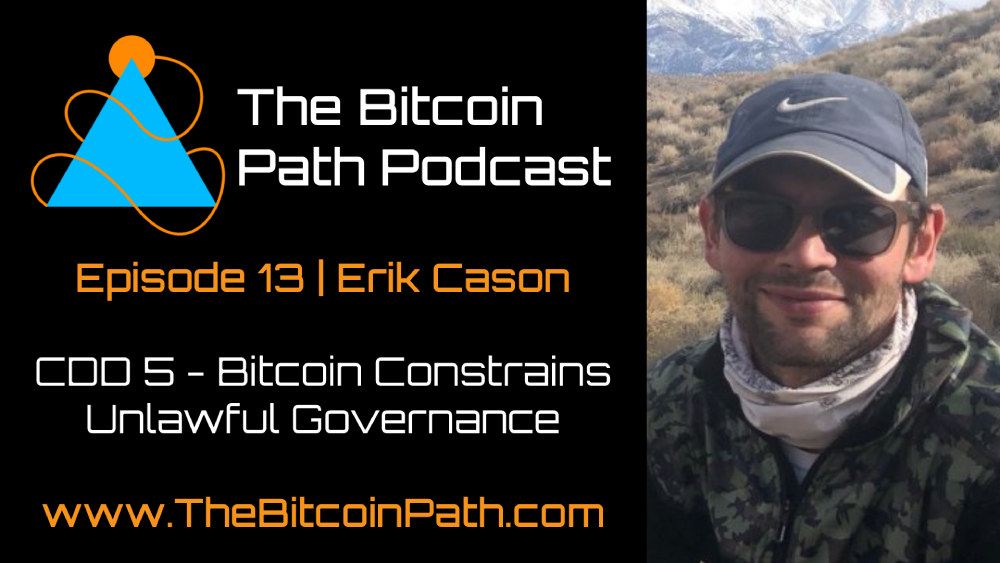 #13 Erik Cason | CDD Session 5 - Bitcoin Constrains Unlawful Governance