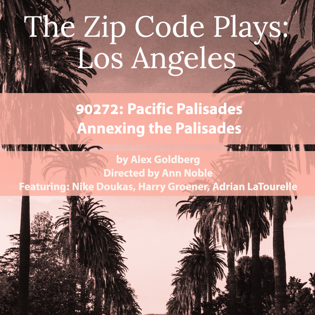 Episode Two 90272: Pacific Palisades - Annexing the Palisades