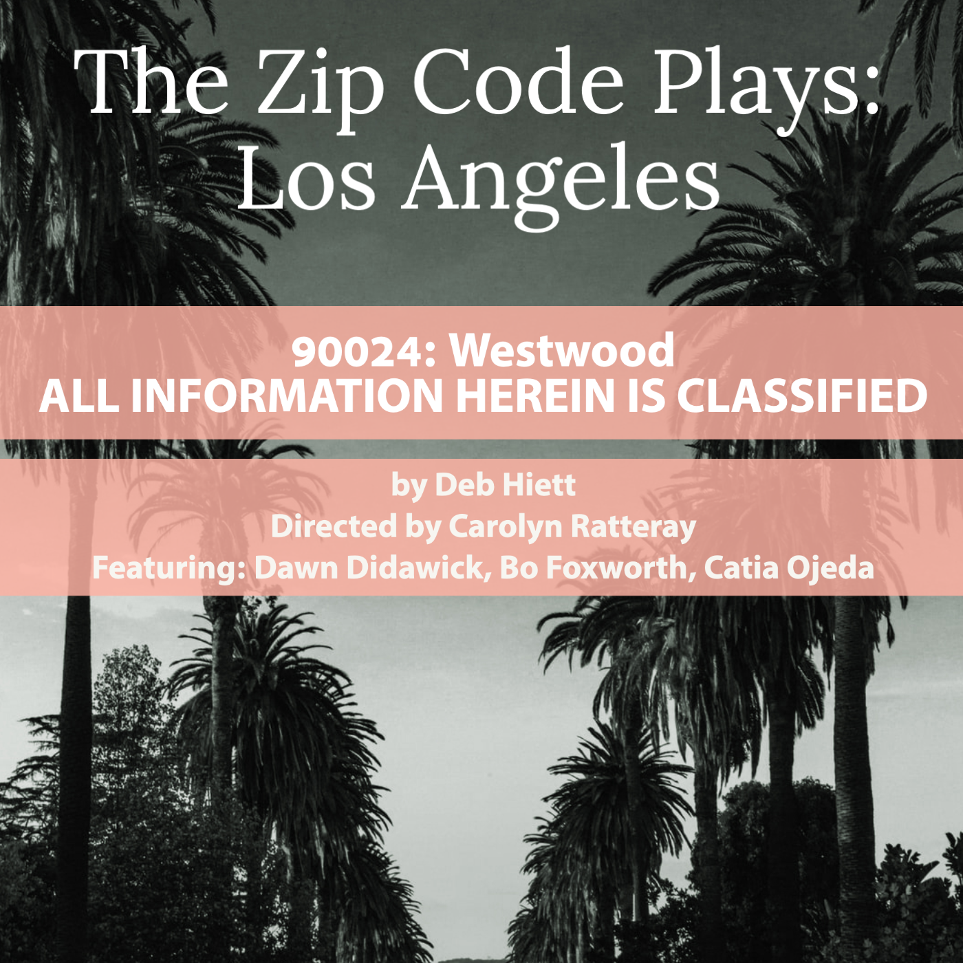 Episode Four 90024: Westwood - ALL INFORMATION HEREIN IS CLASSIFIED