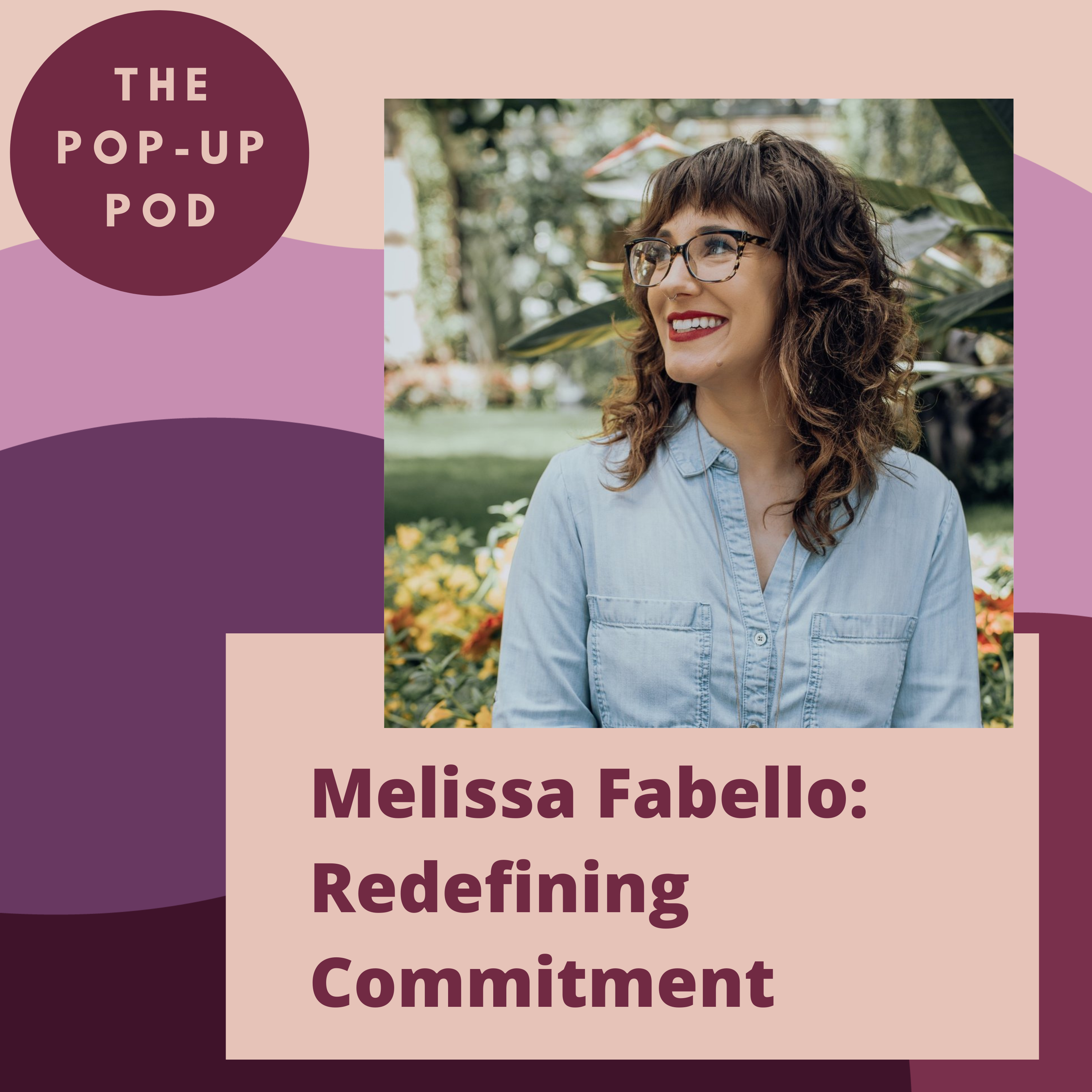 Melissa Fabello: Redefining Commitment