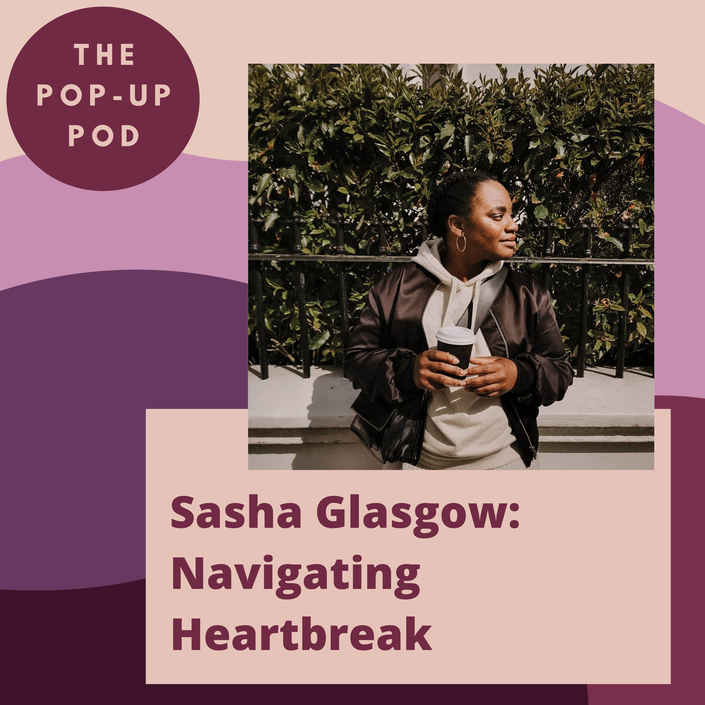 Sasha Glasgow: Navigating Heartbreak