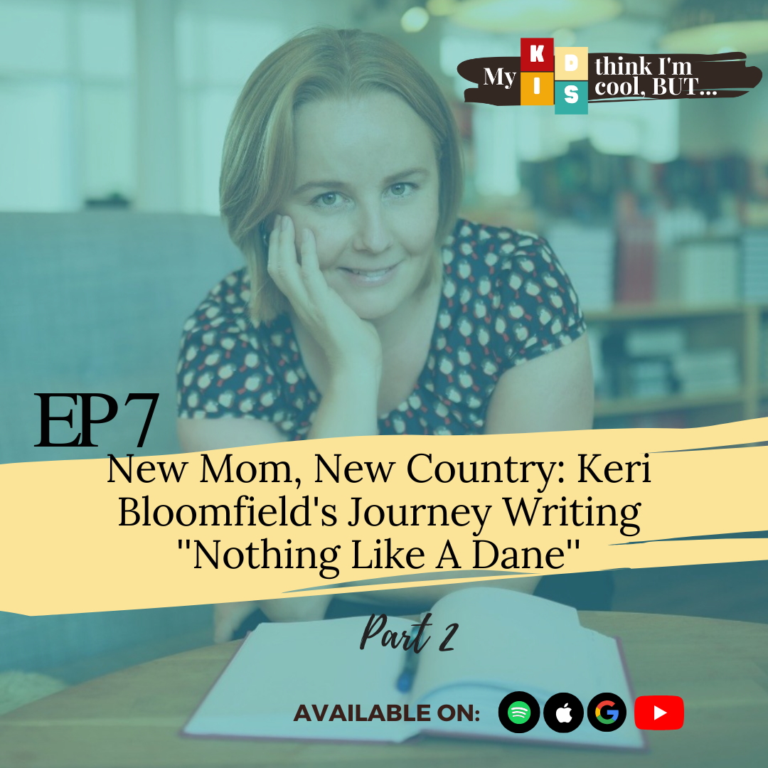 Part 2: New Mom, New Country: Keri Bloomfield's Authentic Take on Life in Denmark