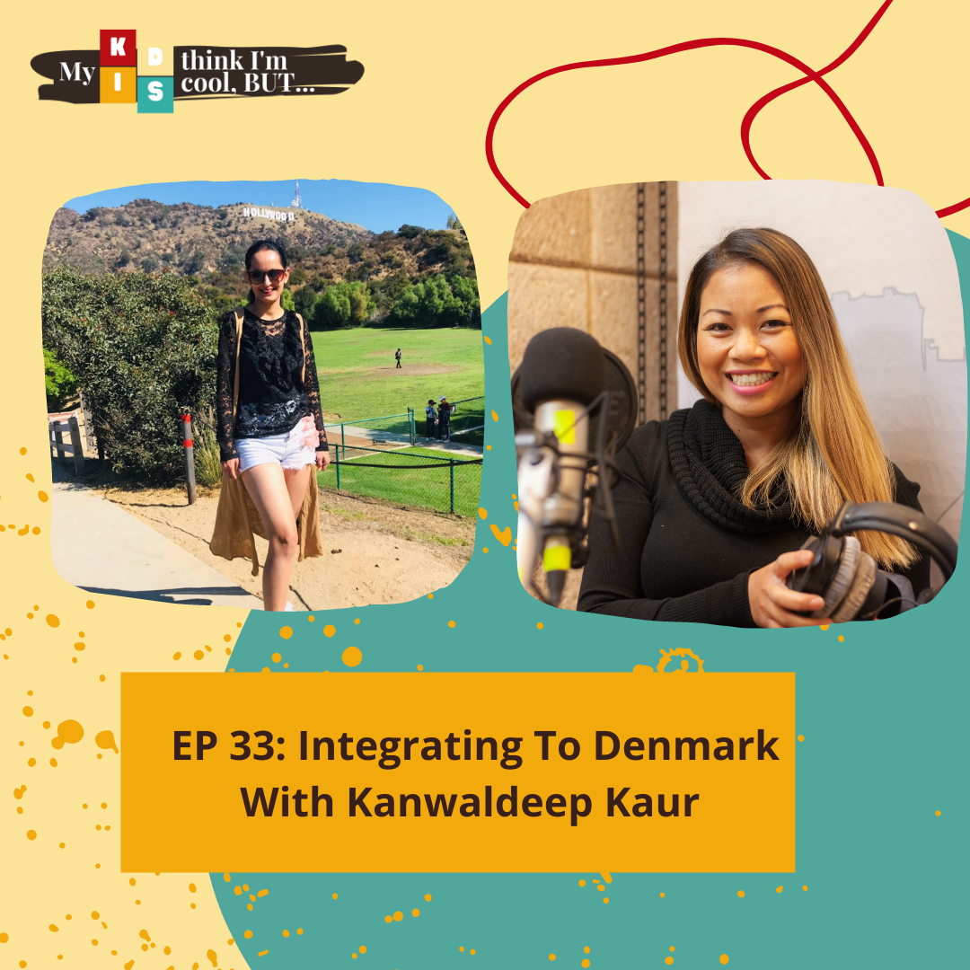 EP 33: Integrating To Denmark With Kanwaldeep Kaur