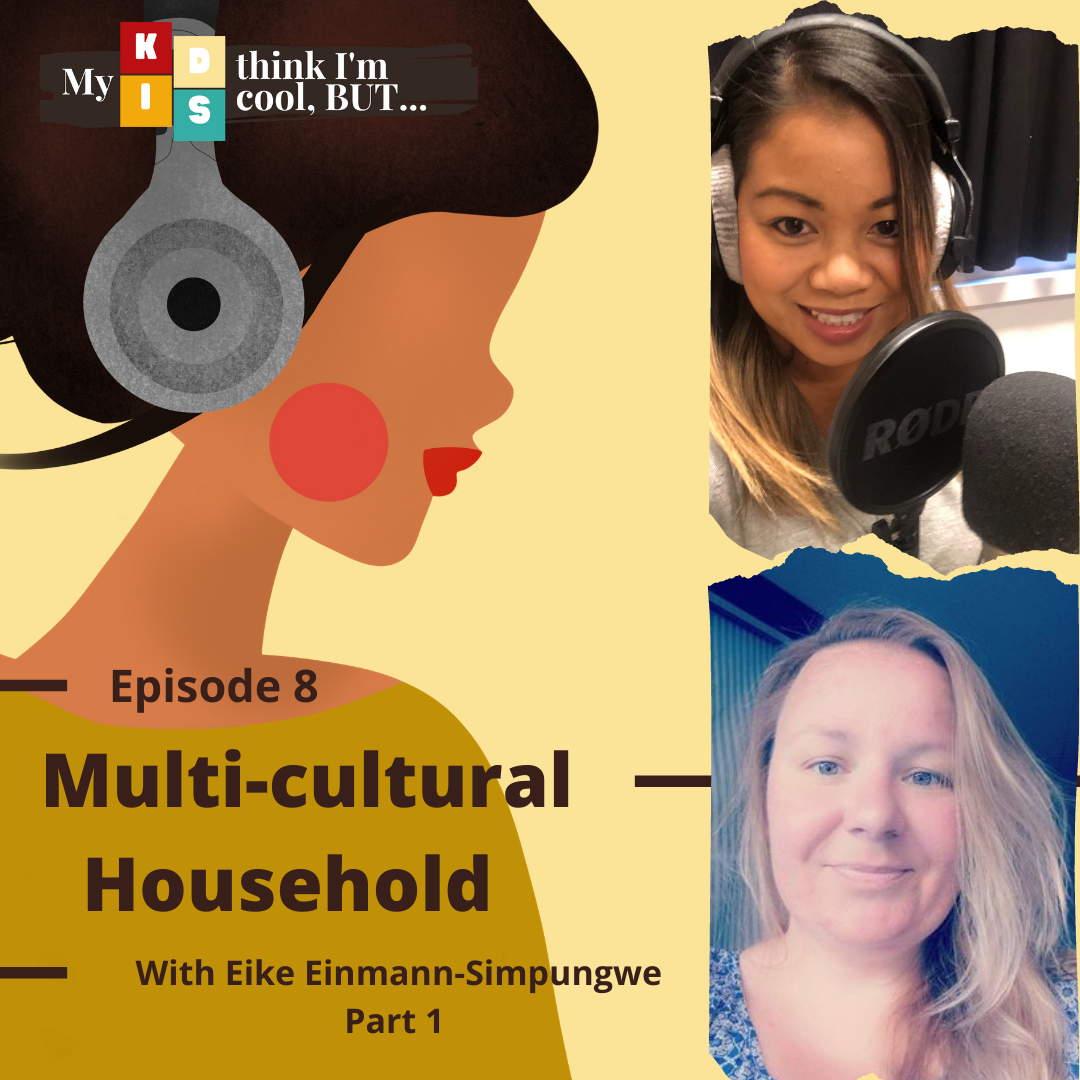 Ep 08:  Living In A Multi-Cultural Household