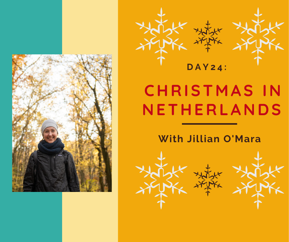 Day 24: Christmas in Netherlands with Jillian O&#39;Mara