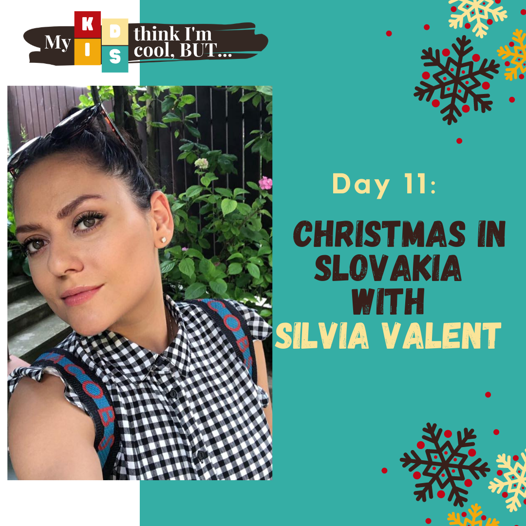 Day 11: Christmas in Slovakia with Silvia Valent