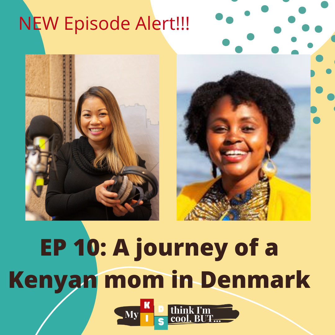 EP 10: A journey of a Kenyan mom in Denmark