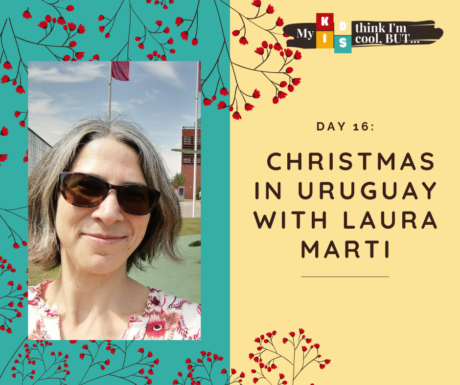 Day 16: Christmas in Uruguay with Laura Marti