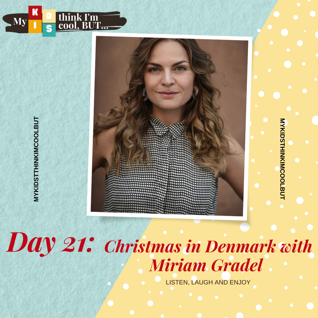 Day 21: Christmas in Denmark with Miriam Gradel
