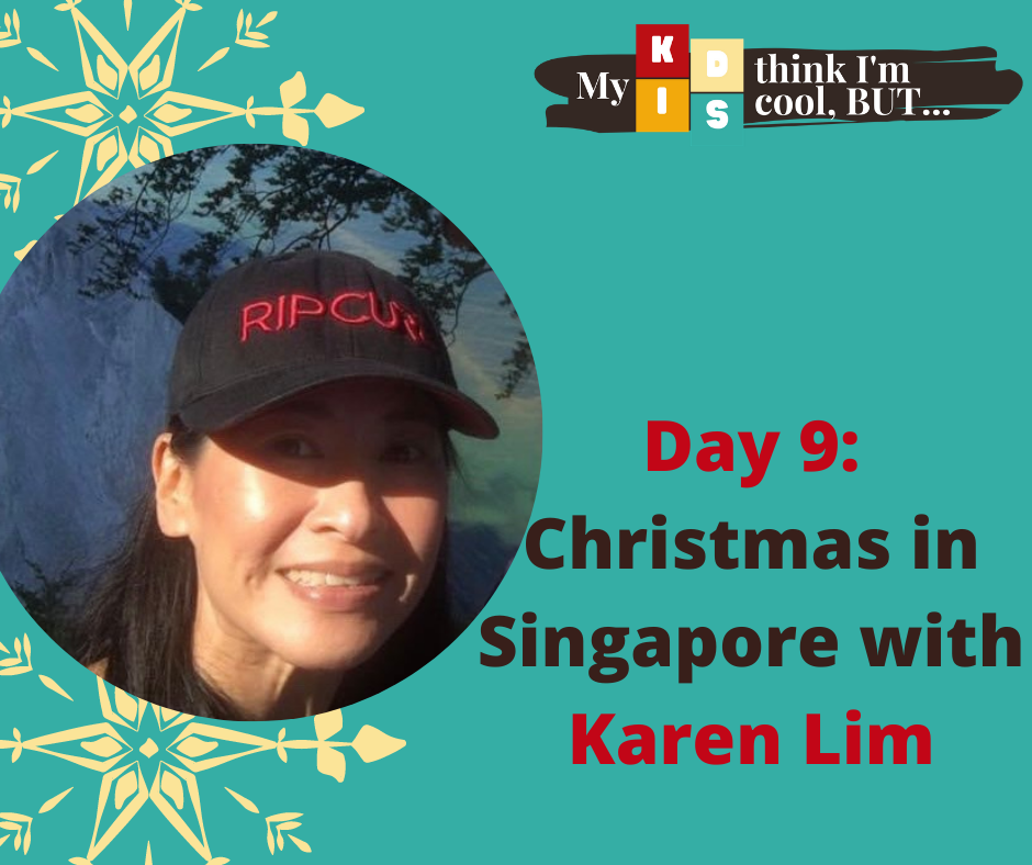 Day 9 : Christmas in Singapore with Karen Lim