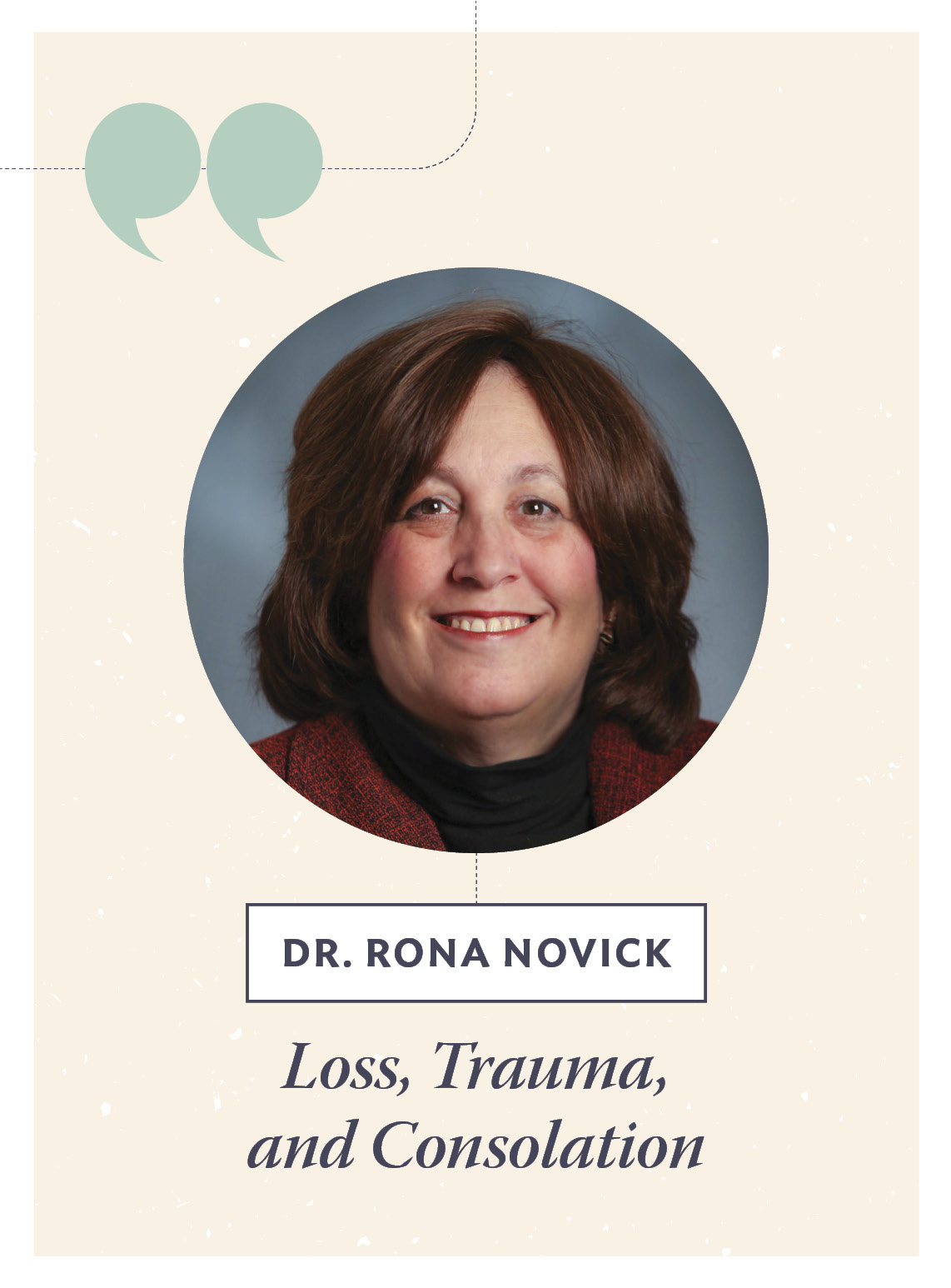 Loss, Trauma, and Consolation - Dr. Rona Novick