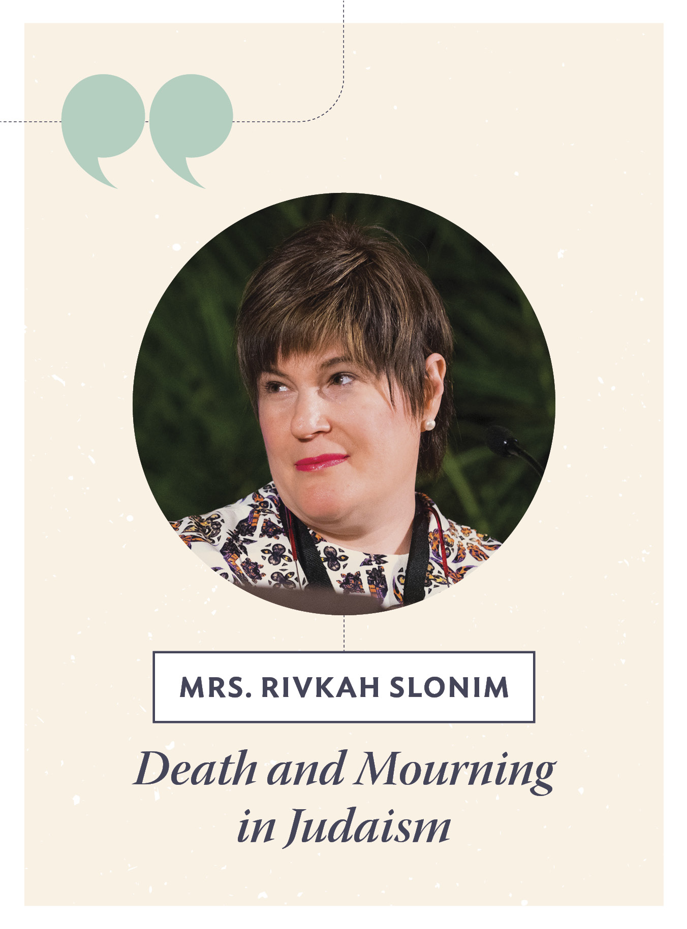 Death and Mourning in Judaism - Mrs. Rivkah Slonim