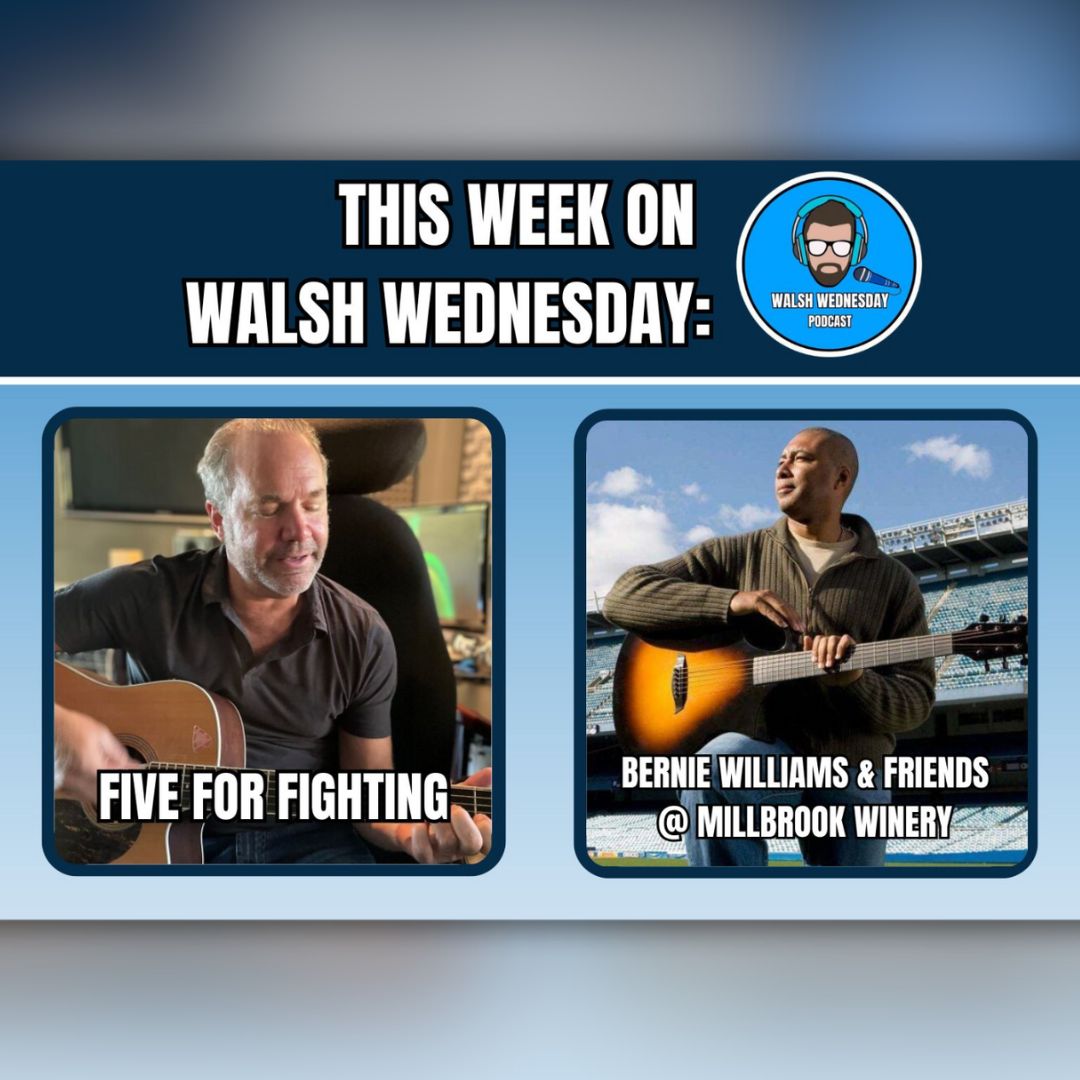 Walsh Wednesday Ep 29 - Five For Fighting / Bernie Williams
