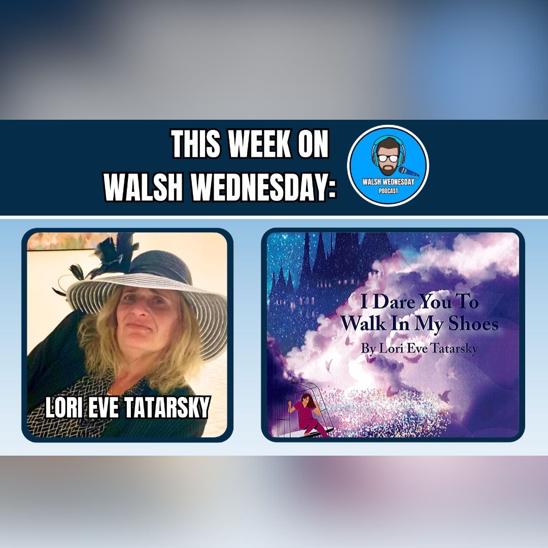 Walsh Wednesday Ep. 37 - Lori Eve Tatarsky, 