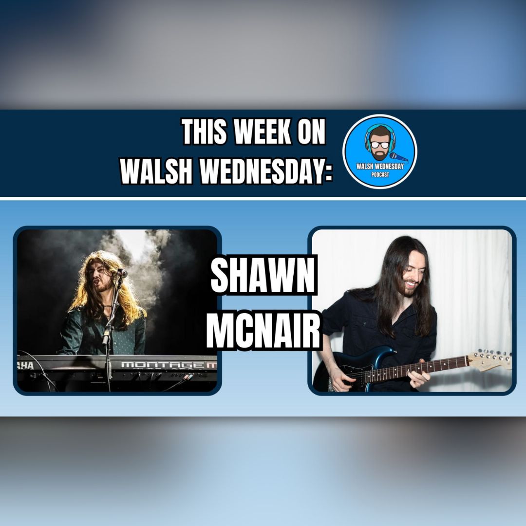 Walsh Wednesday Ep. 39 - Shawn McNair, Touring Musician