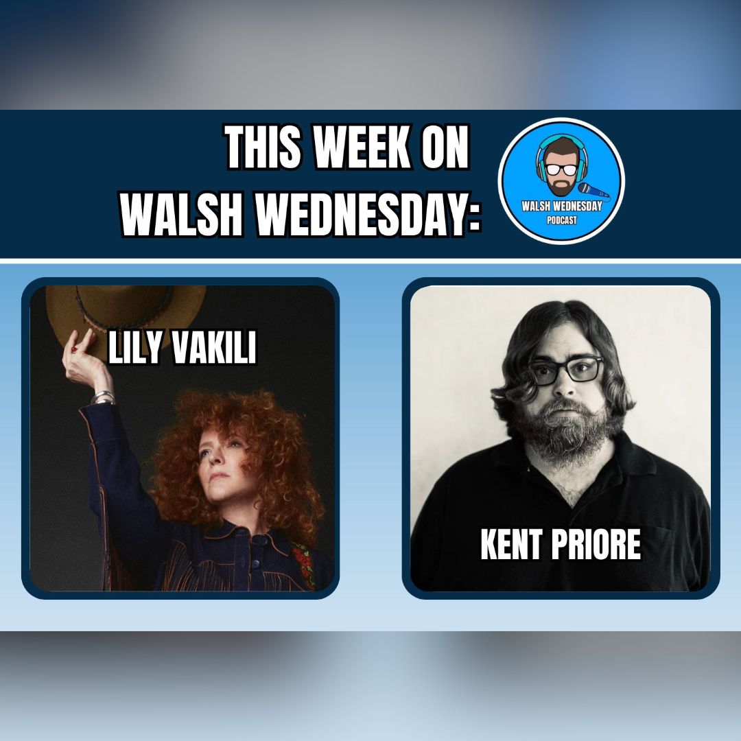 Walsh Wednesday Ep. 48 - Musician Lily Vakili / Author Kent Priore