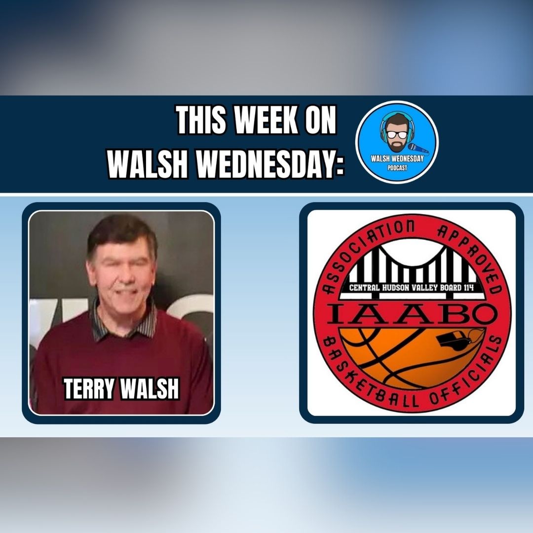 Walsh Wednesday Ep. 56 - Terry Walsh, IAABO Board 114's Officials Versus Cancer