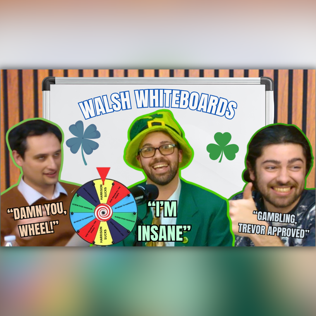 Walsh Whiteboards Ep. 2 - Revenge Round w/ Harrison Mark & Trevor Souza