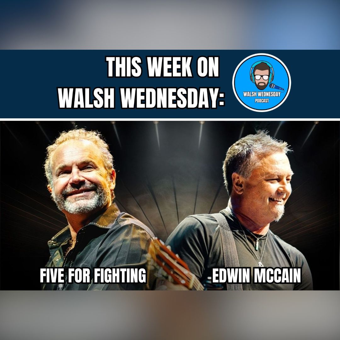 Walsh Wednesday Ep. 66 - Edwin McCain & Five Fighting