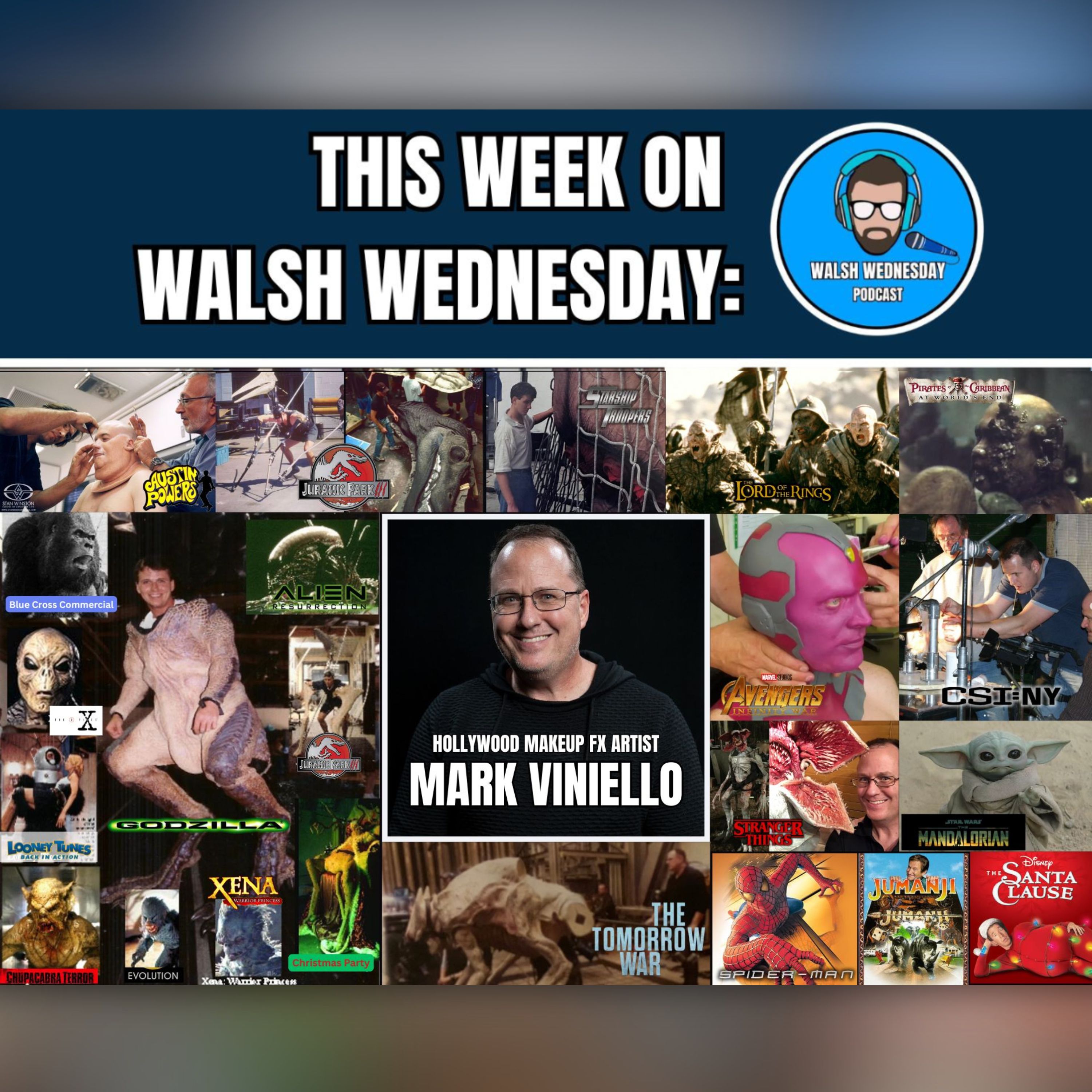 Walsh Wednesday Ep. 68 - Mark Viniello, Hollywood Makeup FX Artist