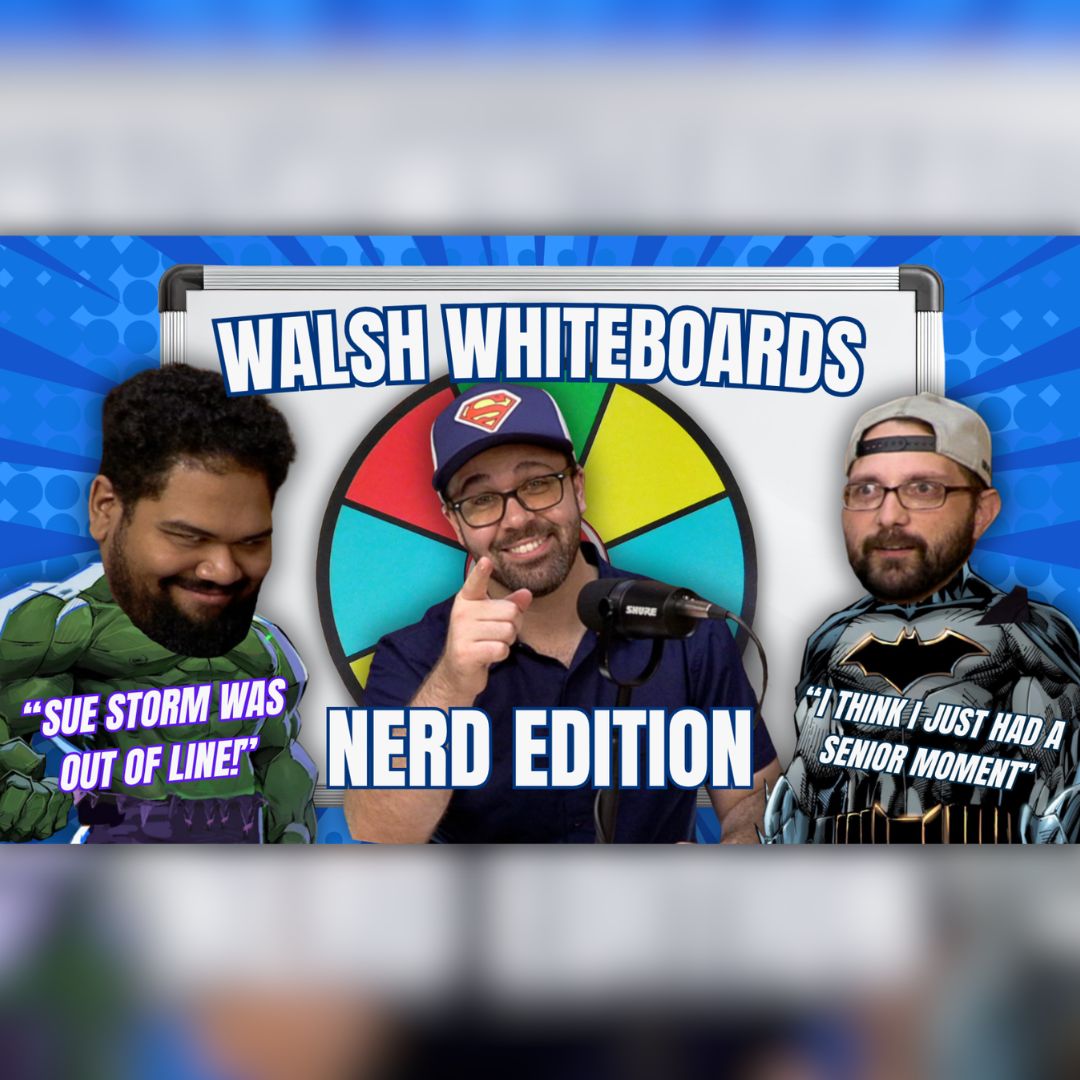 Walsh Whiteboards Episode 4 - Nerd Edition