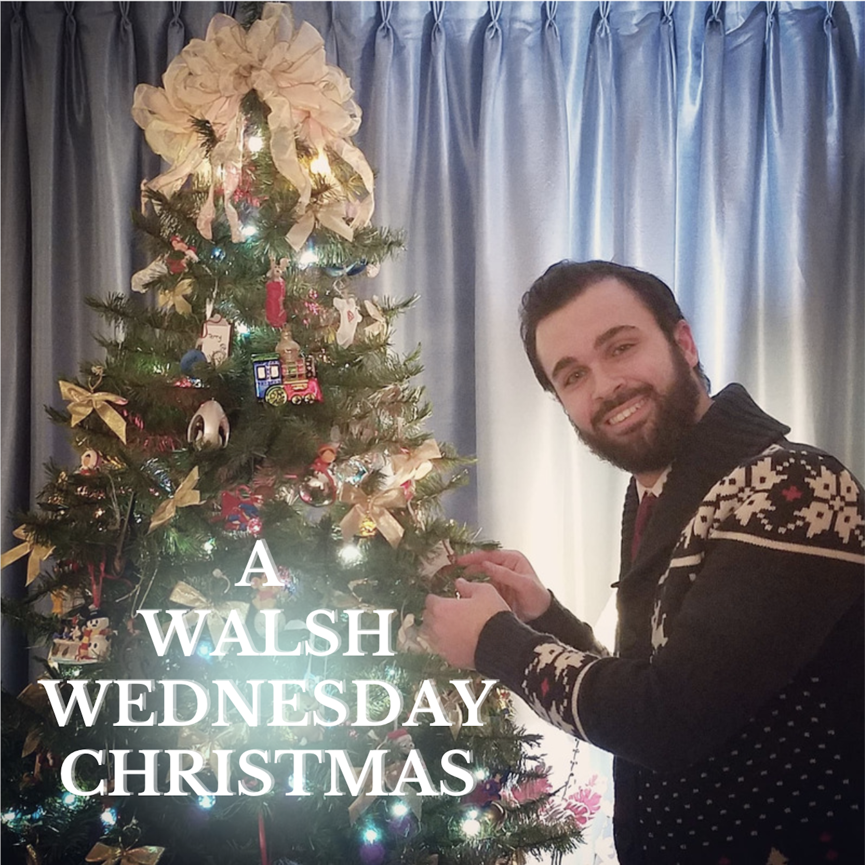 A Walsh Wednesday Christmas