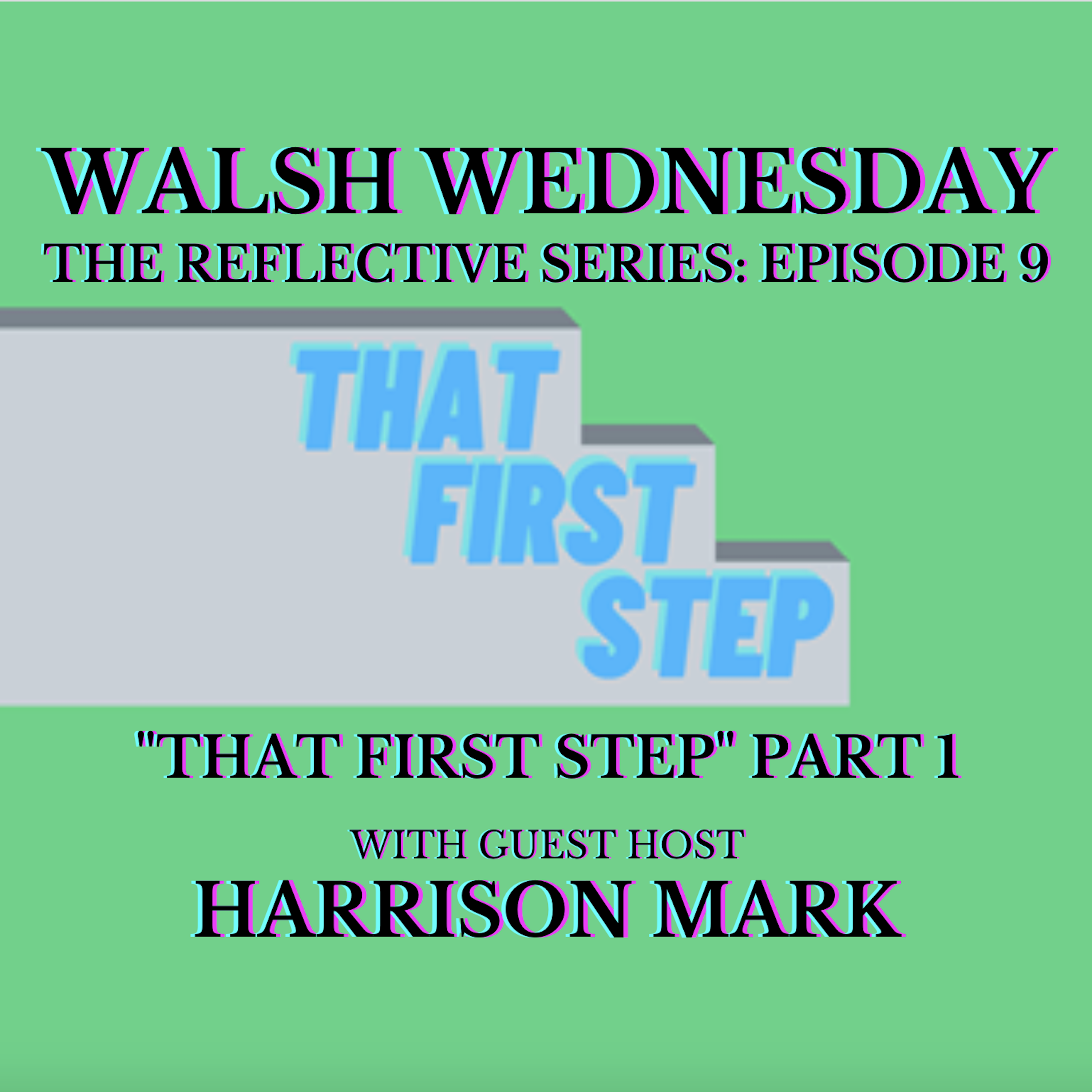 &#34;That First Step&#34; Part 1