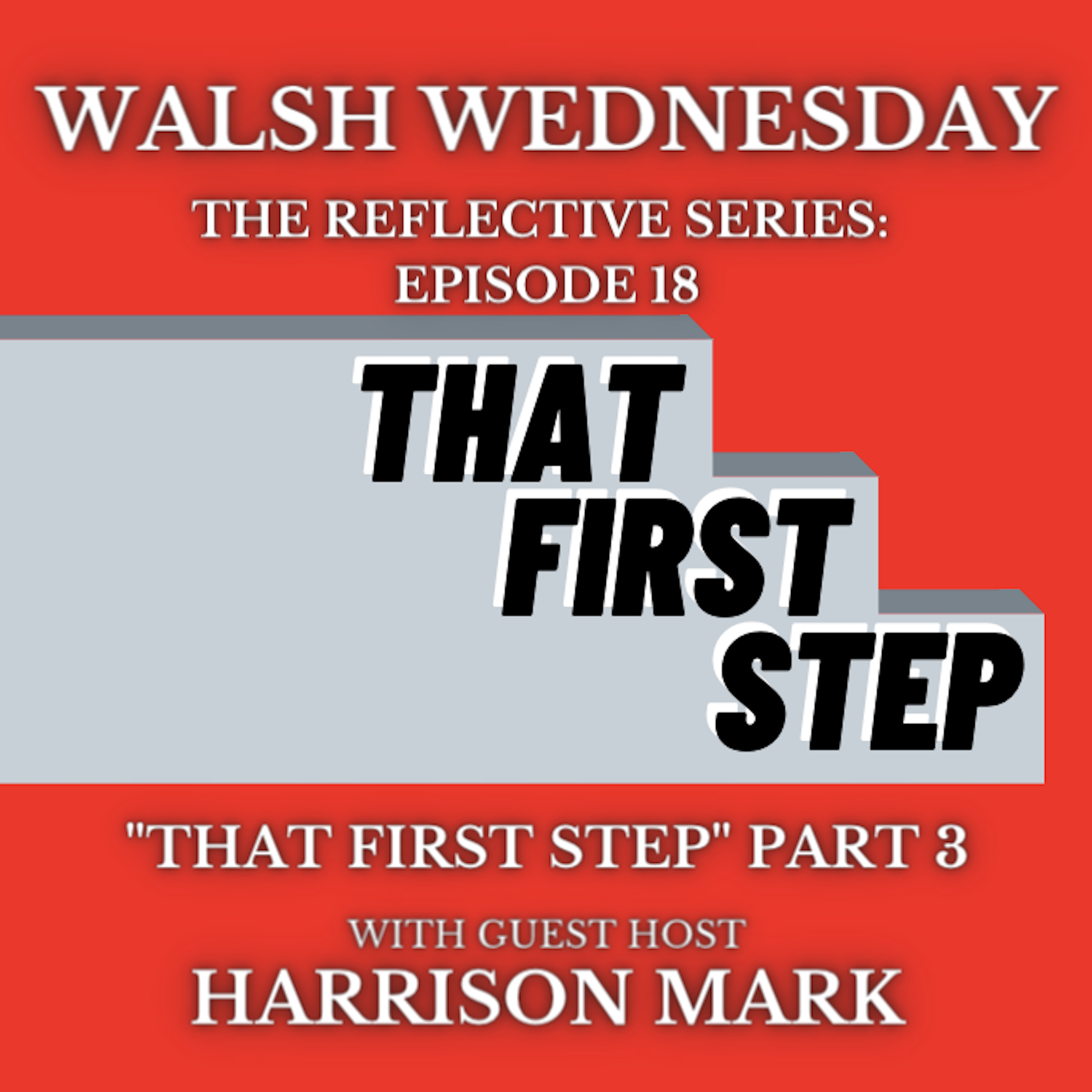 That First Step: Part 3