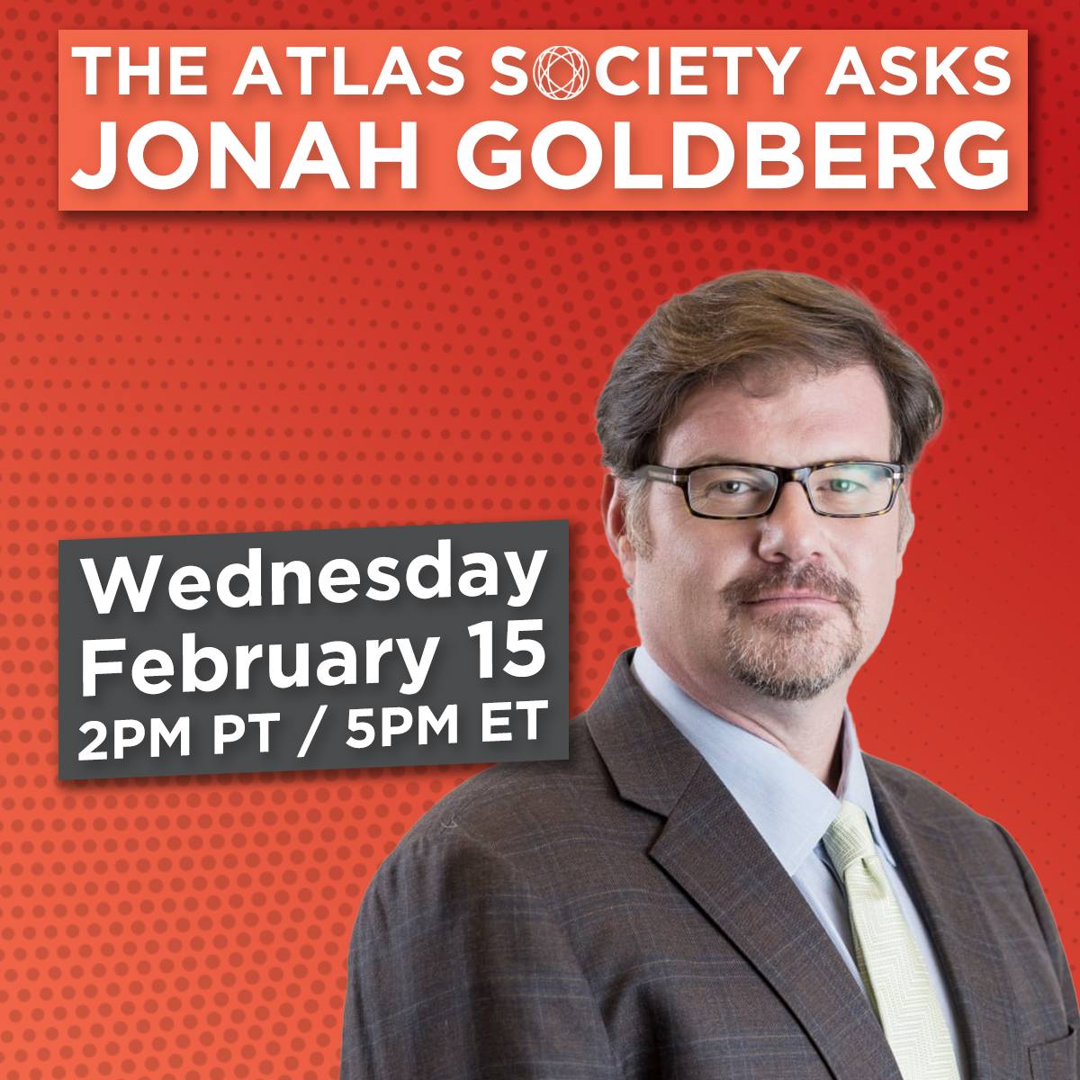 The Atlas Society Asks Jonah Goldberg