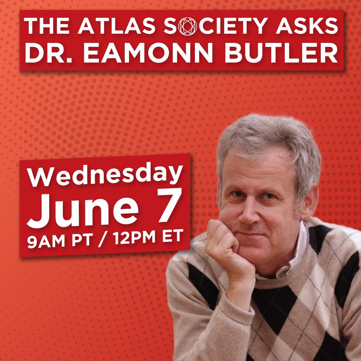 The Atlas Society Asks Dr. Eamonn Butler