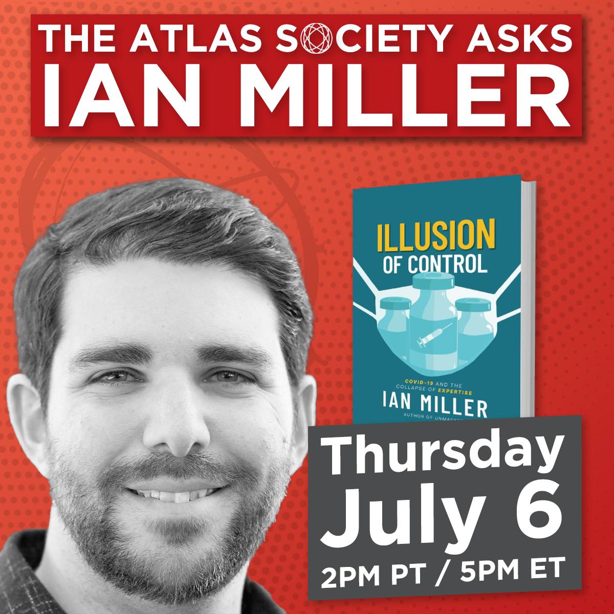 The Illusion of Control: The Atlas Society Asks Ian Miller